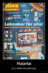 Mutantai - jau ir elektroniką reklamuoja