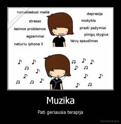 Muzika - Pati geriausia terapija