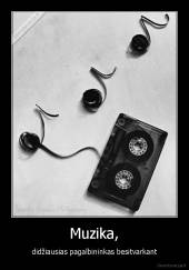 Muzika, - didžiausias pagalbininkas besitvarkant