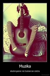 Muzika - iskabingesne nei tuskanciai zodziu