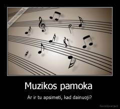 Muzikos pamoka  - Ar ir tu apsimeti, kad dainuoji?