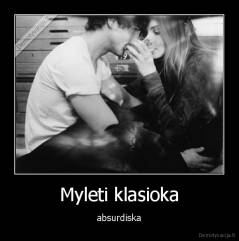 Myleti klasioka - absurdiska