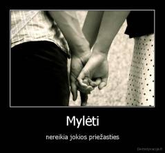 Mylėti - nereikia jokios priežasties