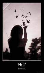 Myli? - išlaisvink...