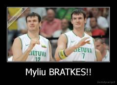 Myliu BRATKES!! - 
