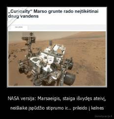 NASA versija: Marsaeigis, staiga išvydęs ateivį, - neišlaikė įspūdžio stiprumo ir... prileido į kelnes