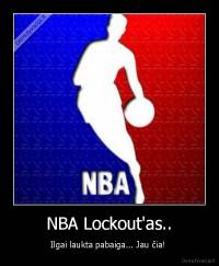 NBA Lockout'as.. - Ilgai laukta pabaiga... Jau čia! 
