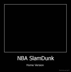 NBA SlamDunk - Home Version 