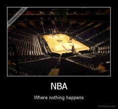 NBA - Where nothing happens