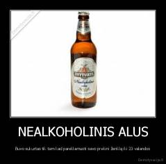 NEALKOHOLINIS ALUS - Buvo sukurtas tik tam kad pareklamuoti savo prekini ženklą iki 23 valandos