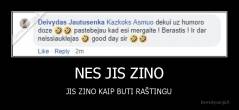 NES JIS ZINO - JIS ZINO KAIP BUTI RAŠTINGU
