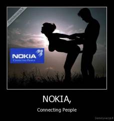 NOKIA, - Connecting People