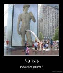 Na kas - Pagerins jo rekordą?