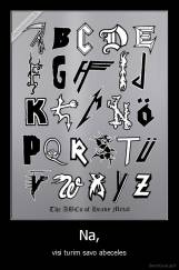 Na, - visi turim savo abeceles