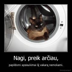 Nagi, preik arčiau, - papildomi apsisukimai šį vakarą nemokami.