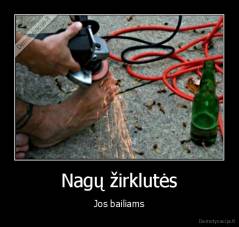 Nagų žirklutės - Jos bailiams