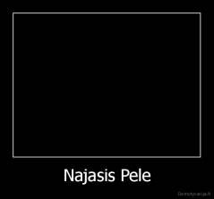 Najasis Pele - 
