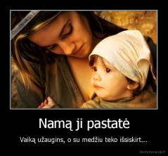 Namą ji pastatė - Vaiką užaugins, o su medžiu teko išsiskirt...