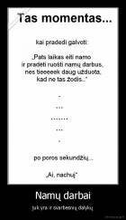 Namų darbai - juk yra ir svarbesnių dalykų