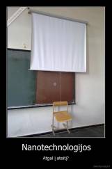 Nanotechnologijos - Atgal į ateitį?