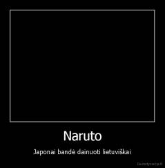 Naruto - Japonai bandė dainuoti lietuviškai