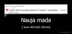 Nauja mada - Į save atkreipti dėmesį