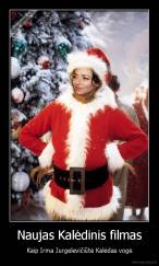 Naujas Kalėdinis filmas - Kaip Irma Jurgelevičiūtė Kalėdas vogė