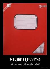 Naujas sąsiuvinys - - pirmas lapas reikia gražiai rašyti!