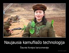 Naujausia kamufliažo technologija - Šiaurės Korėjos kariuomenėje
