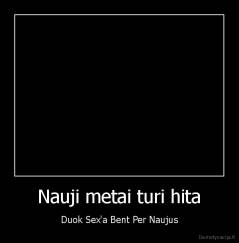 Nauji metai turi hita - Duok Sex'a Bent Per Naujus