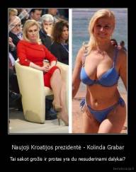Naujoji Kroatijos prezidentė - Kolinda Grabar - Tai sakot grožis ir protas yra du nesuderinami dalykai?