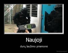 Naujoji - durų laužimo priemonė