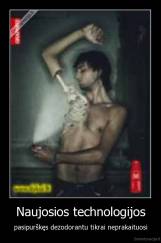 Naujosios technologijos - pasipurškęs dezodorantu tikrai neprakaituosi