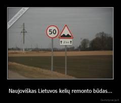 Naujoviškas Lietuvos kelių remonto būdas... - 