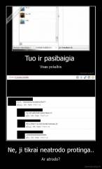 Ne, ji tikrai neatrodo protinga.. - Ar atrodo?