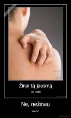 Ne, nežinau - koks?