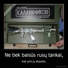 Ne tiek baisūs rusų tankai, - kiek girti jų ekipažai.