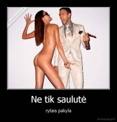 Ne tik saulutė - rytais pakyla