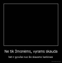 Ne tik žmonėms, vyrams skauda - bet ir gyvuliai nuo šio skausmo kankinasi 