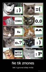 Ne tik zmones - bet ir gyvunai sitaip moka