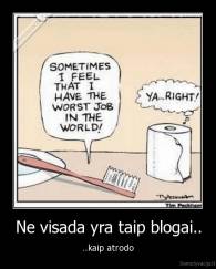 Ne visada yra taip blogai.. - ..kaip atrodo
