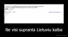 Ne visi supranta Lietuviu kalba - 