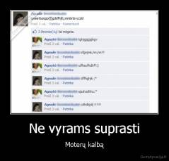 Ne vyrams suprasti - Moterų kalbą