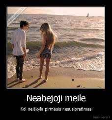 Neabejoji meile - Kol neiškyla pirmasis nesusipratimas