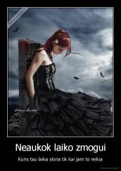 Neaukok laiko zmogui - Kuris tau laika skiria tik kai jam to reikia
