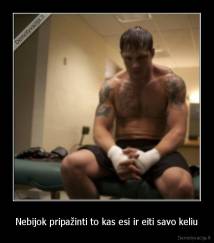 Nebijok pripažinti to kas esi ir eiti savo keliu - 