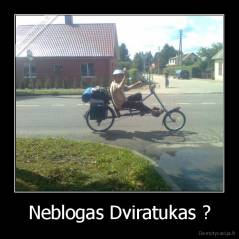 Neblogas Dviratukas ? - 