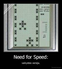 Need for Speed: - vaikystės versija.