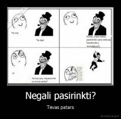 Negali pasirinkti? - Tėvas patars
