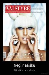 Negi neaišku - Būtent ji ir yra priežastis